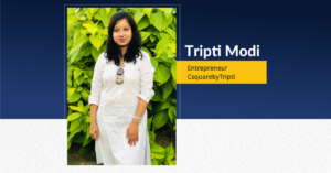 Tripti Modi Entrepreneur Founder of CsquarebyTripti | The Success Today | Success Today | www.thesuccesstoday.com