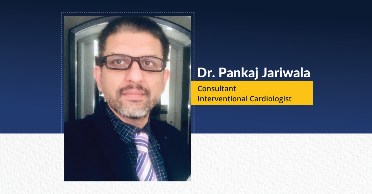 Dr. Pankaj Jariwala - Consultant Interventional Cardiologist