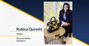 rubina qureshi - zr luxury | THE SUCCESS TODAY