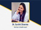 Dt. Surbhi Sharma | Dietitian & Health Coach - The Success Today - Success Today - thesuccesstoday