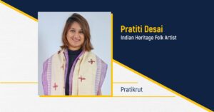 Pratiti Desai - Indian Heritage Folk Artist | Pratikrut - The Success Today - Success Today - thesuccesstoday