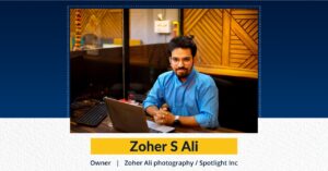 Zoher S Ali - Owner of Zoher Ali photography / Spotlight Inc | The Success Today | Success Today | www.thesuccesstoday.com
