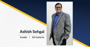 Ashish Sehgal - Founder NLP Authority - THE SUCCESS TODAY