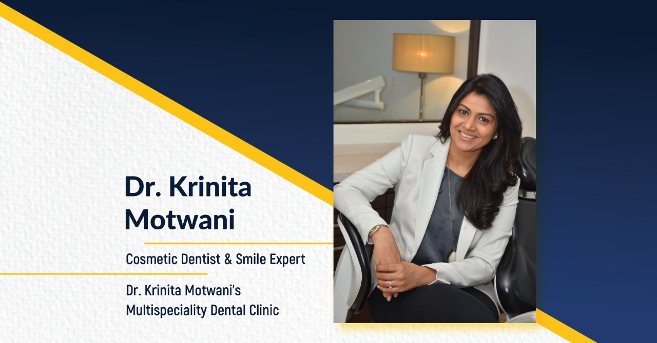 The Success Today | Success Today | thesuccesstoday.com |Dr. Krinita Motwani - Cosmetic dentist and smile expert
