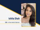 Ishita Shah - CEO | Artios (India & Bahrain)- The Success Today - Success Today - thesuccesstoday