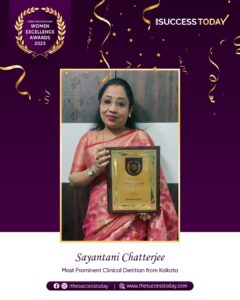Sayantani Chatterjee | Clinical Dietitian - The Success Today - Success Today - thesuccesstoday