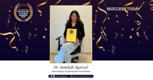 Dr. Sumakshi Agarwal - Founder Physioenhance - The Success Today - Success Today - thesuccesstoday