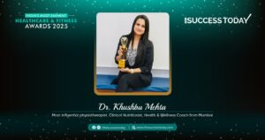 Dr. Khushbu Mehta - Most Influential Physiotherapist Clinical Nutritionist Health & Wellness Coach from Mumbai- The Success Today