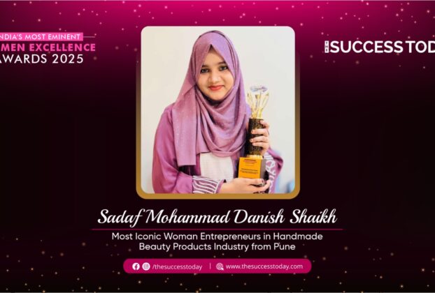 Sadaf Mohammad Danish Shaikh - Most Iconic Women Enterpreneur in Handmade Beauty Products Industry from Pune - The success Today