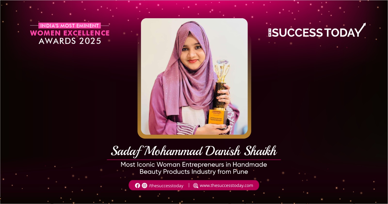Sadaf Mohammad Danish Shaikh - Most Iconic Women Enterpreneur in Handmade Beauty Products Industry from Pune - The success Today
