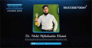 Dr. Mohd Miftahuddin Khutub - Outstanding Physiotherapist & Orthopedics from Hyderabad, India - The Success Today