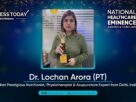 Dr. Lochan Arora ( PT ) - Most Prestigious Nutritionist, Physiotherapist & Acupuncture Expert from Delhi, India - The Success Today