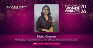 Disha Chavan - Most Inspiring Founder, Nutritionist Specialist & Therapeutic Counselor from Pune, India - The Success Today