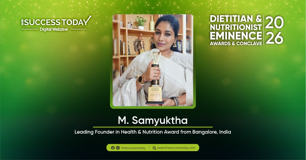 M. Samyuktha - Leading Founder in Health & Nutrition Award from Bangalore, India - The Success Today